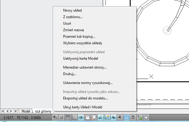7 Celowym jest zmiana nazw kart (zakładek) Układ na oddające rzeczywisty obraz na tej zakładce (np. rzut główny, zawór w izometrii itp.). Kliknij prawym klawiszem na karcie (zakładce) Układ 1 i zmień nazwę na rzut główny Zmień widok projektu w zakładce Model według punktu IV.