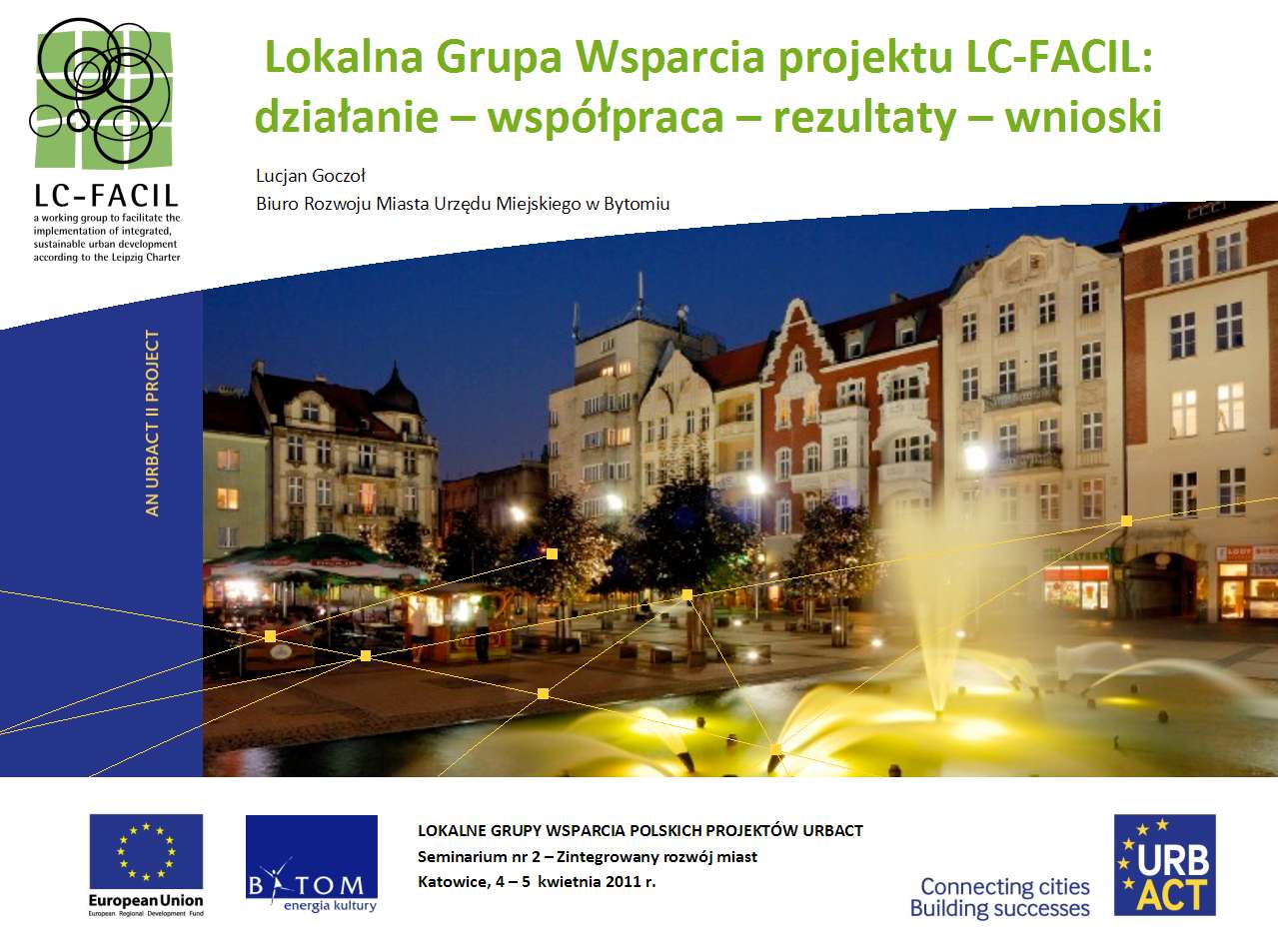 Lokalna Grupa Wsparcia projektu LC-FACIL: działanie współpraca