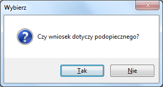 11 5. Dodawanie/edycja wniosku Podczas dodawania nowego wniosku, w obszarach, w których wnioski mogą dotyczyć podopiecznego, program spyta, czy wniosek dotyczy podopiecznego.