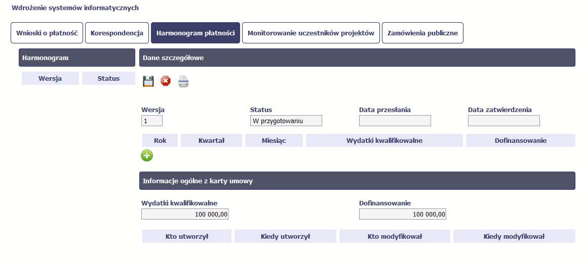 Po wyborze tej funkcji system inicjuje tabelę w sekcji Dane szczegółowe widoczną z prawej strony ekranu. Widoczna staje się także nieedytowalna część Informacje ogólne z karty umowy oraz pola tzw.