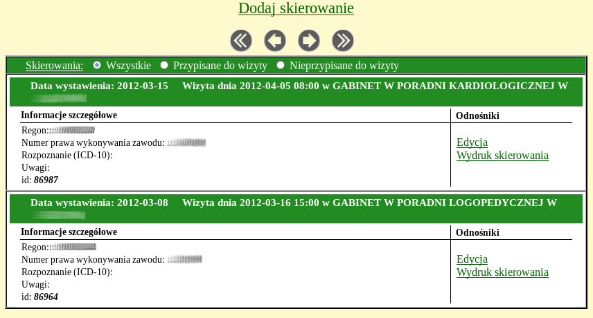 E-rejestracja 8 Elektroniczne skierowania widoczne są na liście skierowań. Dostęp do tej listy uzyskujemy z poziomu zakładki z etykietą Skierowania.