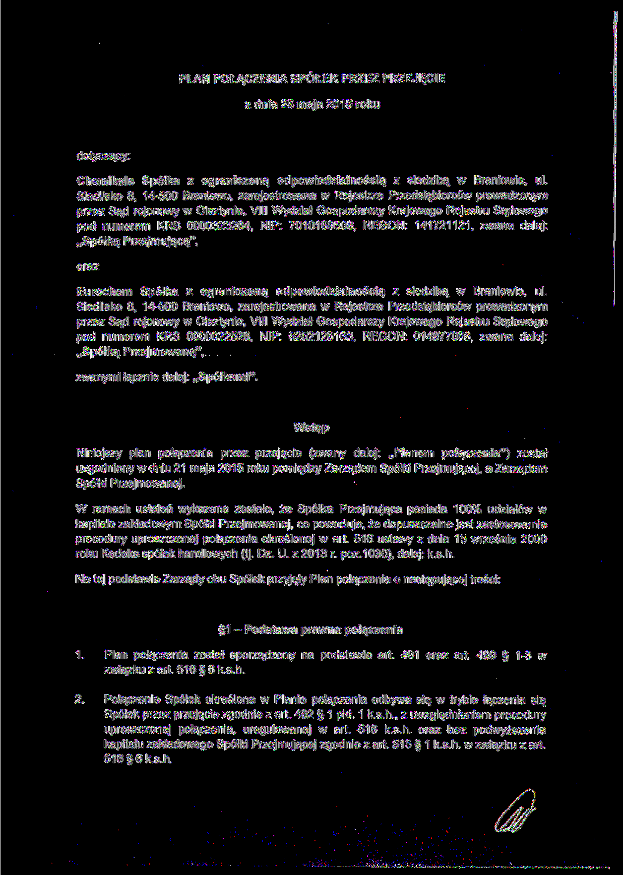 PLAN POŁĄCZENIA SPÓŁEK PRZEZ PRZEJĘCIE z dnia 25 maja 2015 roku dotyczący: Chemikals Spółka z ograniczoną odpowiedzialnością z siedzibą w Braniewie, ul.