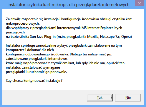 Po uruchomieniu instalatora sterowników pojawia się okno informacyjne potwierdzające rozpoczęcie procesu instalacji. W celu kontynuowania wspomnianego procesu, należy kliknąć na przycisk TAK. Uwaga!