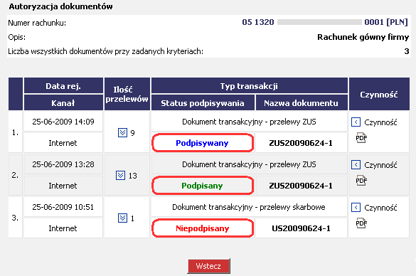 Podpisany dokument podpisany wymaganą liczbą podpisów, moŝliwe zrealizowanie dokumentu wraz z zawartymi w nim zleceniami (przelewami) jest to ostatni status, który otrzymuje dokument skierowany do