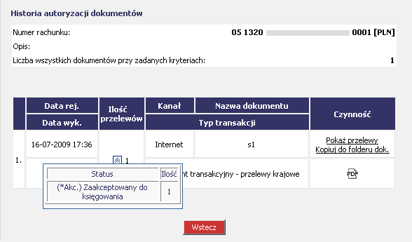 Rysunek 75 CHB Transakcje Historia zleceń Historia autoryzacji dokumentów (dodatkowa informacja) W kolumnie Czynność dostępny jest przycisk PokaŜ przelewy oraz Kopiuj do folderu dok opisane poniŝej.