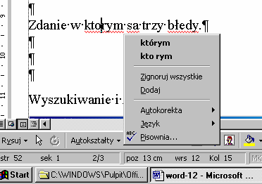 Word 2000 for Windows 97 (np. nazwiska) należy nacisnąć przycisk zignoruj, aby program nie wprowadził żadnych zmian w tym słowie.