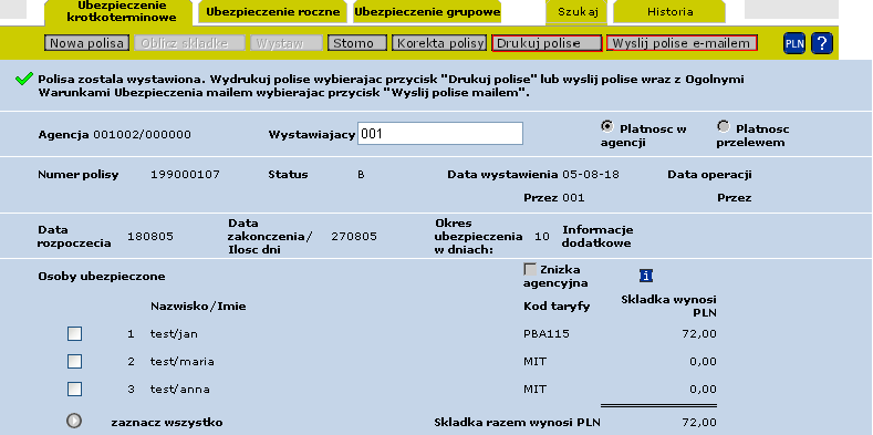 W pozostałych przypadkach przy wprowadzeniu kolejnych taryf system automatycznie w polu osoba ubezpieczona wkleja nazwisko i imię pierwszej osoby ubezpieczonej, o ile nie wprowadzisz żadnych danych