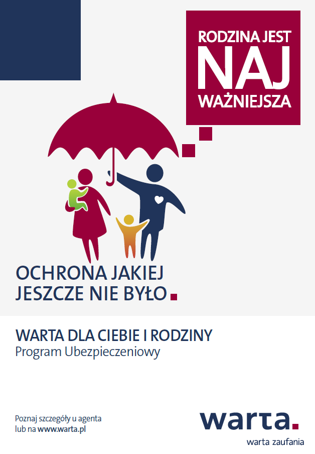 WARTA DLA CIEBIE I RODZINY Podstawowe informacje 1. Ubezpieczający - TUiR Warta 2.