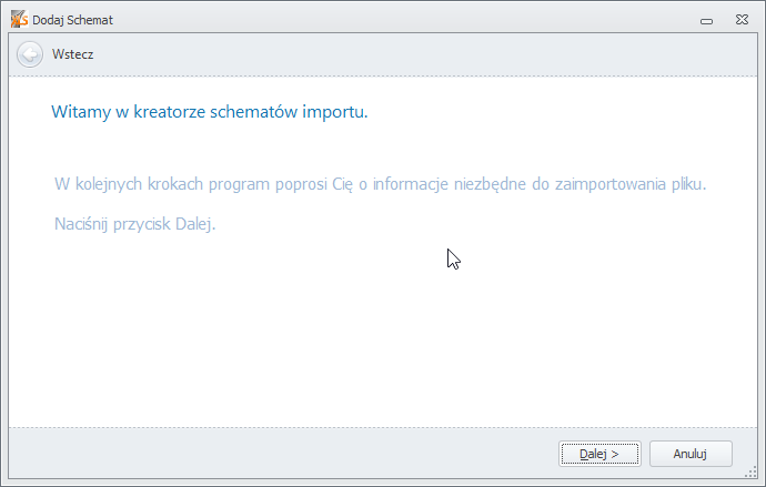 3.2.2 Po wyborze dodania nowego schematu program uruchomi prosty w obsłudze Kreator