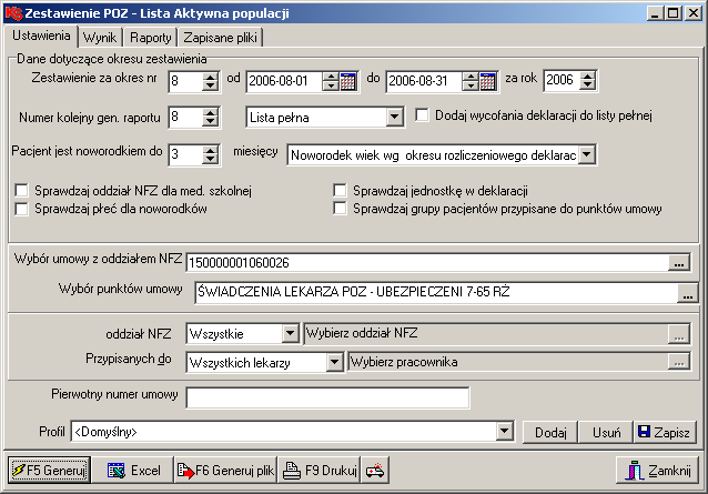 1. Raporty obowiązujące w 2006 roku Lista pełna opcja powinna być wybrana, gdy do NFZ ma zostać wysłana informacja o wszystkich zadeklarowanych pacjentach; zakres dat dla generowanego zestawienia