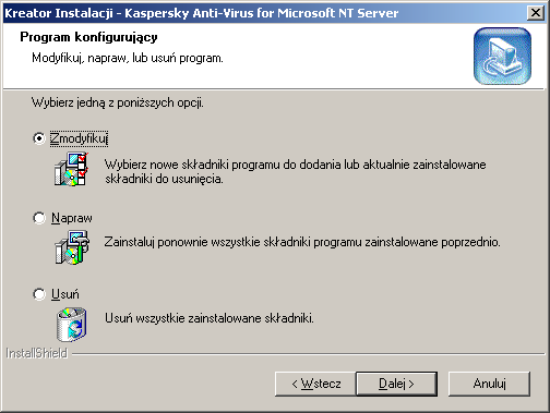 INSTALACJA Usuń Umożliwia całkowitą deinstalację pakietu Kaspersky AV for Microsoft NT Server i usunięcie go z komputera (patrz podrozdział 2.2.3).