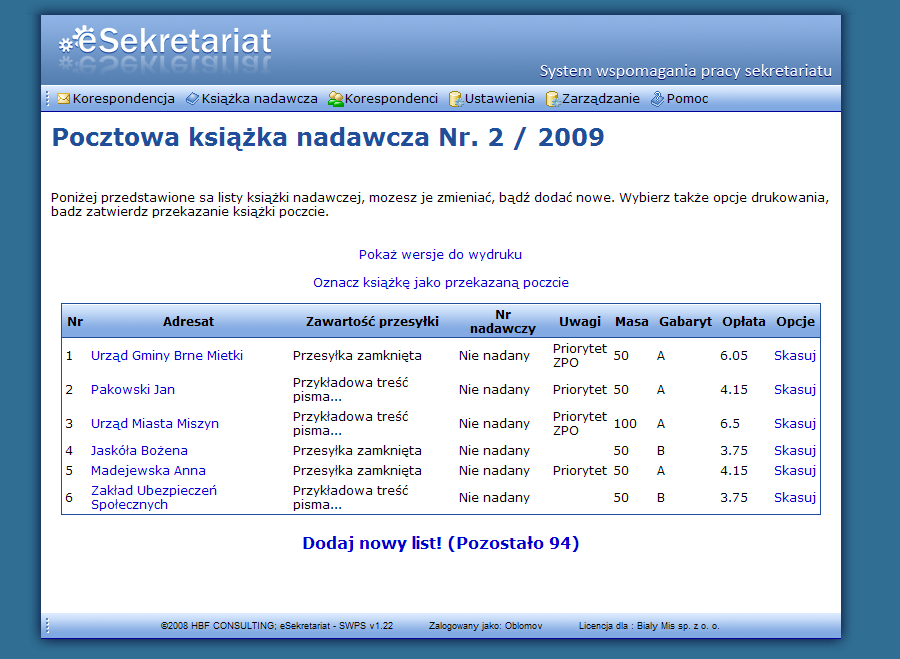 5. Książka nadawcza 5.2. Książka nadawcza Dział Książka nadawcza pozwala w wygodny i przejrzysty sposób zarządzać książkami nadawczymi. 5.3.