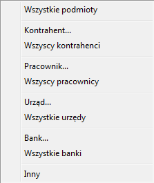 Rys. 9.96 Wybór podmiotu. Z wyświetlonej listy można wybrać: wszystkie podmioty, wszystkich lub konkretnego kontrahenta, pracownika, bank, urząd lub nieokreślony podmiot inny.