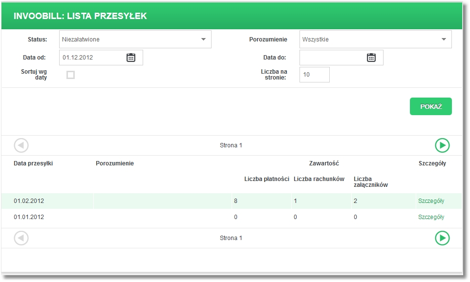 Rozdział 15 Invoobill 15.4. Lista przesyłek Wybór opcji Lista przesyłek umożliwia prezentację listę przesyłek przeznaczonych dla Płatnika.