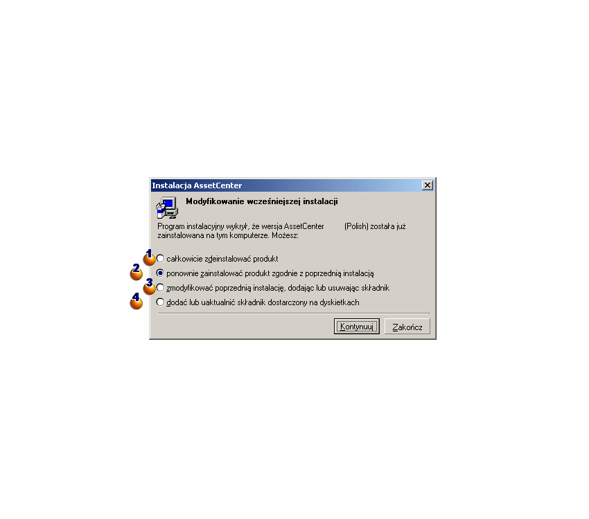 AssetCenter Następujący ekran pojawia się, jeżeli została już zainstalowana wersja 4.2.0 AssetCenter: i : tych opcji nie należy stosować podczas aktualizacji.