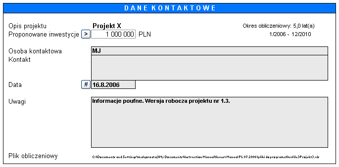 3.3 Informacje kontaktowe Wykorzystaj niniejszy ekran wejściowy w celu wprowadzenia informacji kontaktowych oraz przydatnych komentarzy dla siebie lub innych użytkowników.