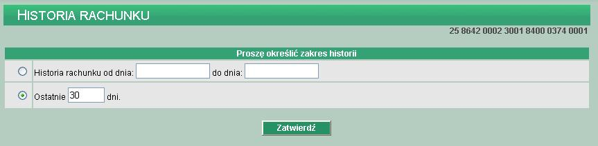 5.3. Historia rachunku Opcja Historia rachunku umożliwia przegląd operacji na rachunku: W zadanych przedziale czasowym tj. od daty do daty daty należy wpisywać w formacie DD.MM.