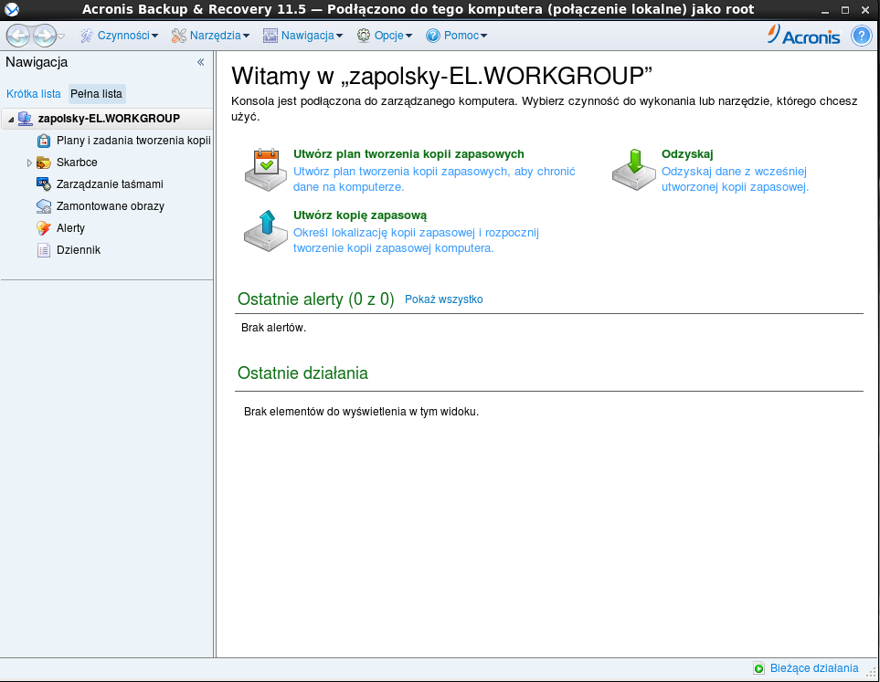 Konsola Acronis Backup & Recovery 11.5 Management Console ekran powitalny Główne elementy obszaru roboczego konsoli Nazwa Opis Panel Nawigacja Obszar główny Zawiera drzewo Nawigacja.