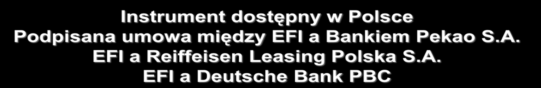 RSFF/RSI Pilotażowy instrument gwarancyjny wspierania finansowego innowacyjnych MŚP: Instrument Podziału Ryzyka (Risk Sharing Instrument) The RSI Facility is a joint pilot guarantee scheme of the