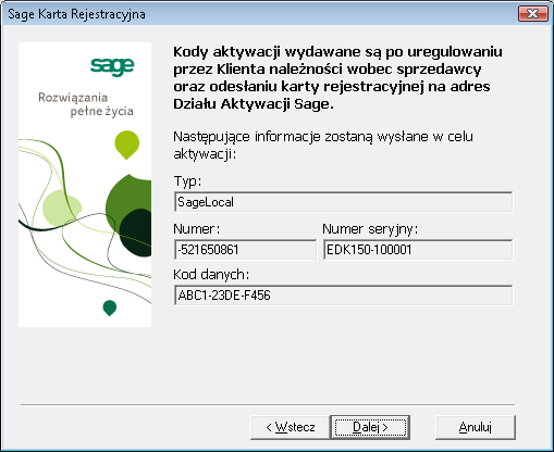 Rejestracja i aktywacja Sage Symfonia e-deklaracje 5 Wyrażenie zgody na przetwarzanie danych firmy dla celów marketingowych nie ma wpływu na proces rejestracji i aktywacji, daje natomiast możliwość