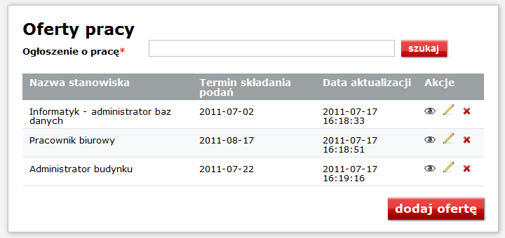 7.4. Usuwanie ogłoszeń o pracę Aby usunąd ogłoszenie o pracę, należy wybrad w lewym menu administracyjnym zakładkę Ogłoszenia o pracę. Pojawi się strona z listą ogłoszeo o pracę.