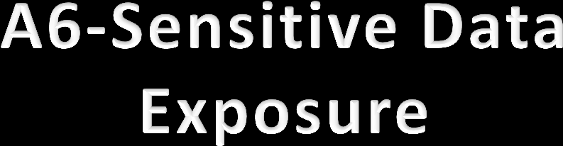 A6 Sensitive Data Exposure (2013) = = A7-Insecure Cryptographic Storage (2010) + + A9-Insufficient Transport Layer Protection (2010) + +