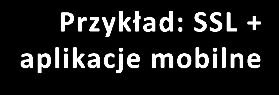 SSL (szyfrowanie, autentyczność) Co weryfikuje autentyczność serwera?