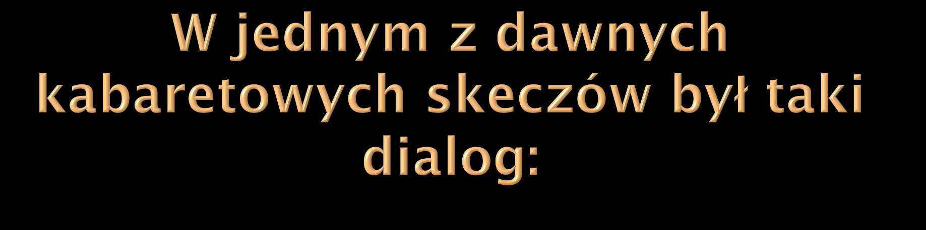 Nie ma Czy jest ser?