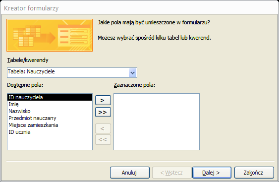 13 Tworzenie formularzy c.d. Pierwsze okno formularza, pozwala na wybór pól, które mają być dostępne w formularzu.