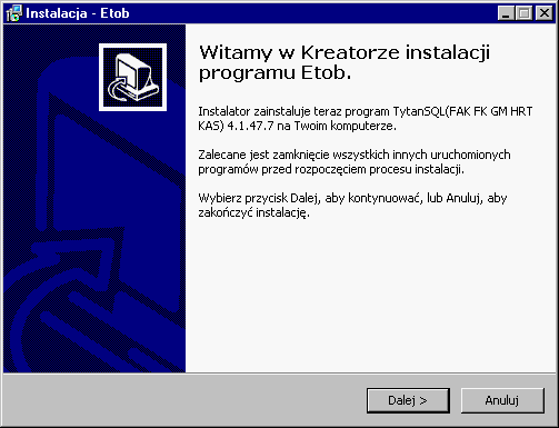 2. Instalacja systemu TytanSQL W związku z tym, że system TytanSQL jest systemem działającym w trybie klient-serwer instalacja systemu TytanSQL przebiega w kilku etapach: Instalacja systemy TytanSQL