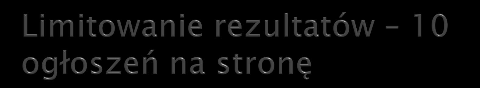 Należy zmodyfikować funkcję getactiveads() z klasy StudAdCategory w sposób następujący: Ale wówczas liczba rezultatów na stronę zostanie ustawiona na stałe (10).