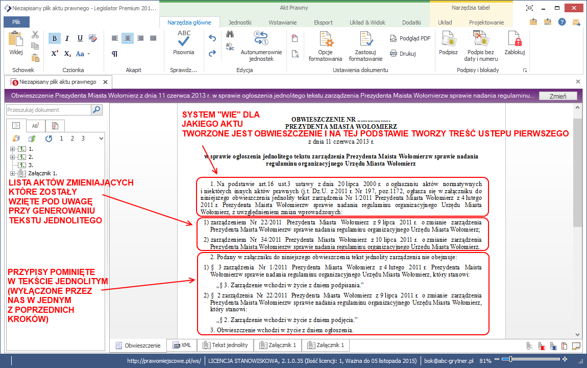 Budowa obwieszczenia z tekstem jednolitym zgodnie z wymogami zasad techniki prawodawczej Obwieszczenie w sprawie ogłoszenia tekstu jednolitego ma nieco inną budowę niż standardowy akt prawny, tzn.