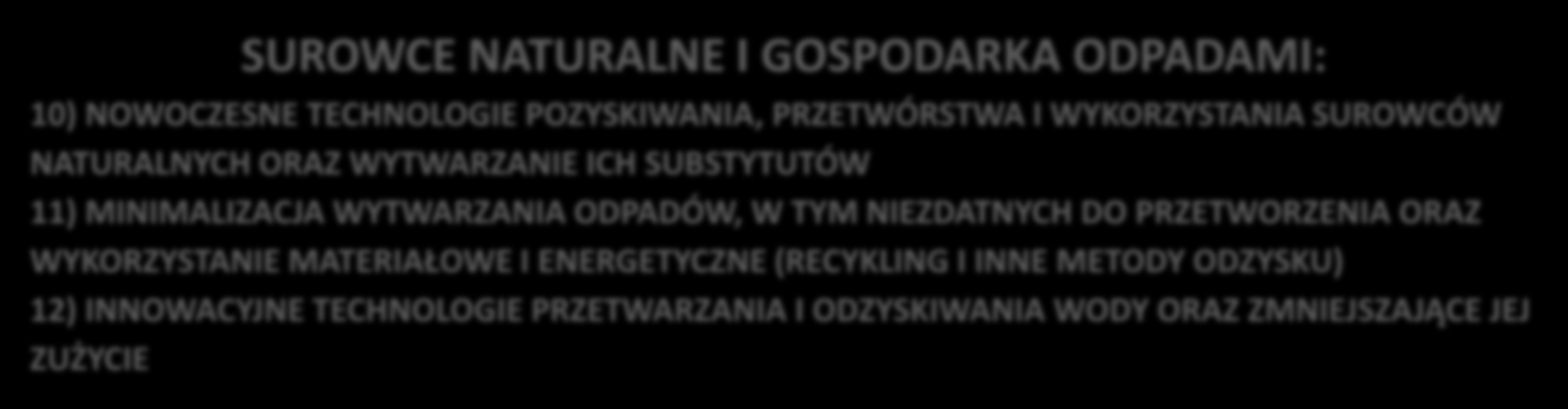 Informacje praktyczne dla wnioskodawców ZRÓWNOWAŻONA ENERGETYKA: 7) WYSOKOSPRAWNE, NISKOEMISYJNE I ZINTEGROWANE UKŁADY WYTWARZANIA, MAGAZYNOWANIA, PRZESYŁU I DYSTRYBUCJI ENERGII 8) INTELIGENTNE I