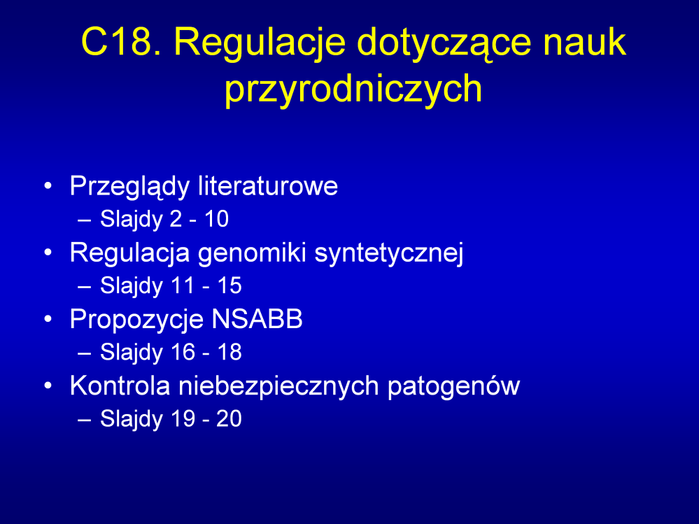 Uwagi: Celem wykładu jest wprowadzenie studentów do dyskusji w jaki sposób społeczność naukowa może zminimalizować ryzyko