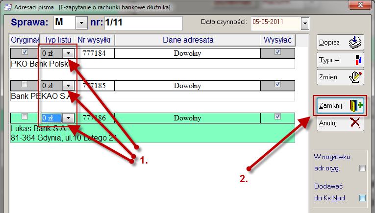 Powyższą operację należy powtórzyć dla wszystkich banków będących adresatami zapytania.