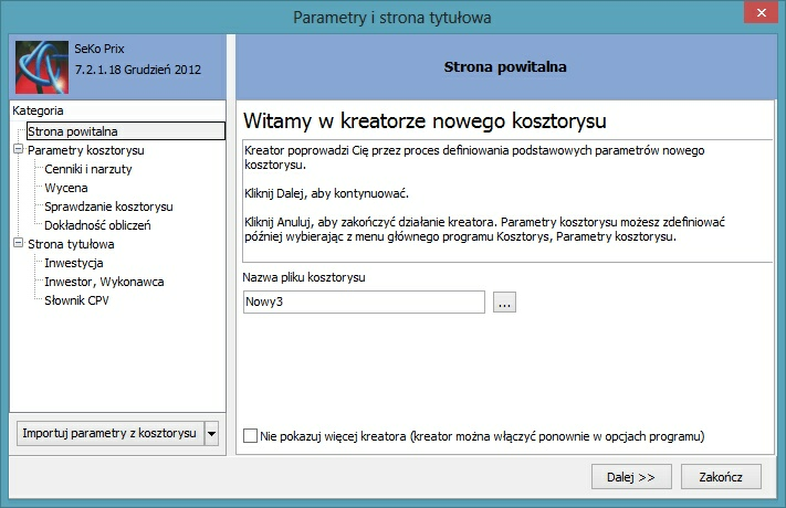 8 2 Jak stworzyć kosztorys w programach SeKo PRIX i SeKo SMART Tworzenie nowego kosztorysu Tworzenie nowego kosztorysu rozpoczniemy od określenia jego parametrów dotyczących wyceny oraz danych, które
