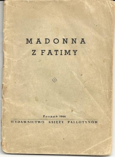 Madonna z Fatimy 1946 r. Maryja prosi : - o Różaniec, - o przyjęcie cierpienia i ofiar, - o praktykę pierwszych sobót.