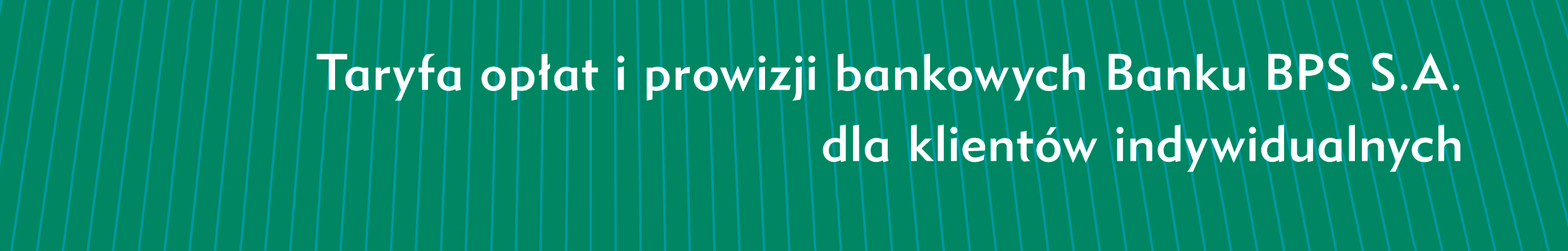 Załącznik do Uchwały Nr 21/06/AB/DMP/2014 Zarządu Banku BPS S.A. z dnia 1 kwietnia 2014 roku. dla umów zawartych od 01.04.