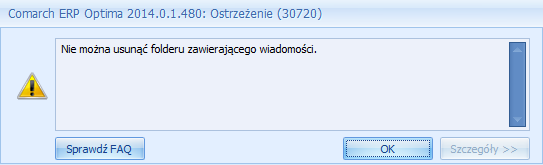 Nie można przenosić, zmienić nazwy i usuwać głównych zdefiniowanych w programie folderów tj. skrzynka pocztowa, skrzynka nadawcza, elementy wysłane, załatwione, Elementy usunięte oraz Kopie robocze.