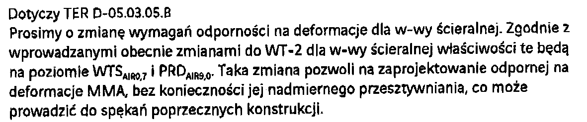 Wprowadza się zmianę w ST D-05.03.05B dotyczącą parametrów odporności na deformacje tj.