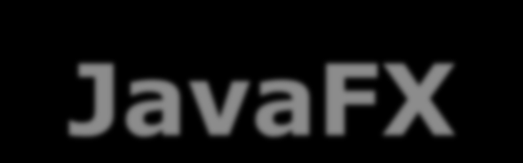 JavaFX Programowanie Obiektowe Mateusz Cicheński Is JavaFX replacing Swing as the new client UI