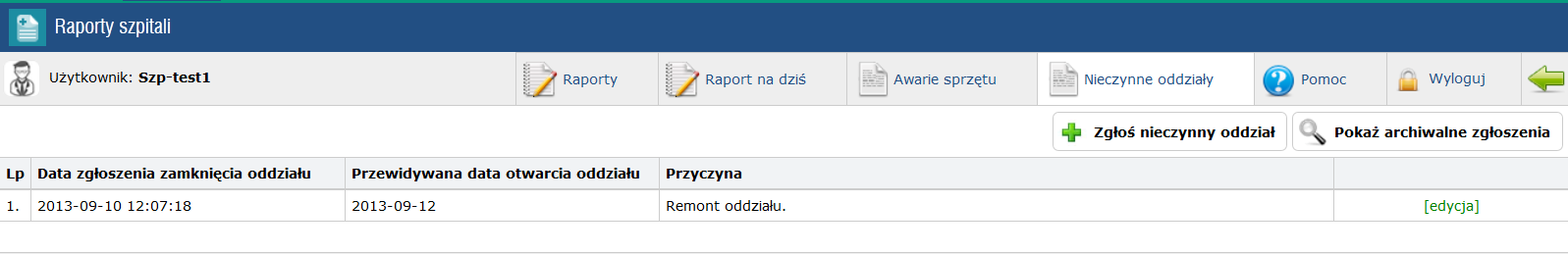 Widok karty Nieczynne oddziały Karta Nieczynne oddziały zawiera informację o wyłączeniu oddziału z świadczenia usług medycznych Przycisk wywołujący pola do zgłoszenia informacji o zamknięciu oddziału