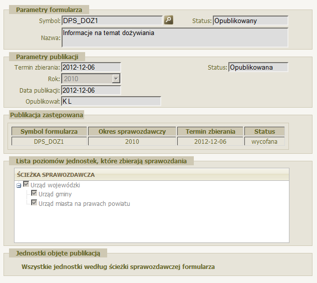 Sprawozdania jednorazowe Pojawi się okno "Lista publikacji formularza", zawierające wszystkie publikacje