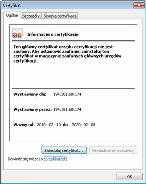 Informacje ogólne W oknie "Certyfikat niezaufany" wybieramy opcję Wyświetl Certyfikaty. Otworzy się okno "Certyfikat", zawierające informacje o certyfikacie.