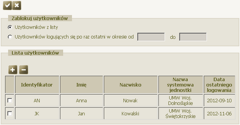 Administracja Po wybraniu opcji Użytkowników z listy za pomocą ikony Dodaj dodajemy użytkowników, których chcemy odblokować/zablokować. Uwaga!