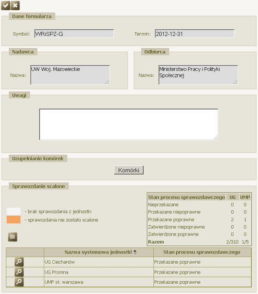 Sprawozdania resortowe Lista sprawozdań scalonych ograniczona jest do jednostek podległych danej jednostki nadrzędnej, o rodzaju zgodnym z listą rodzajów jednostek, dla których przeznaczony był