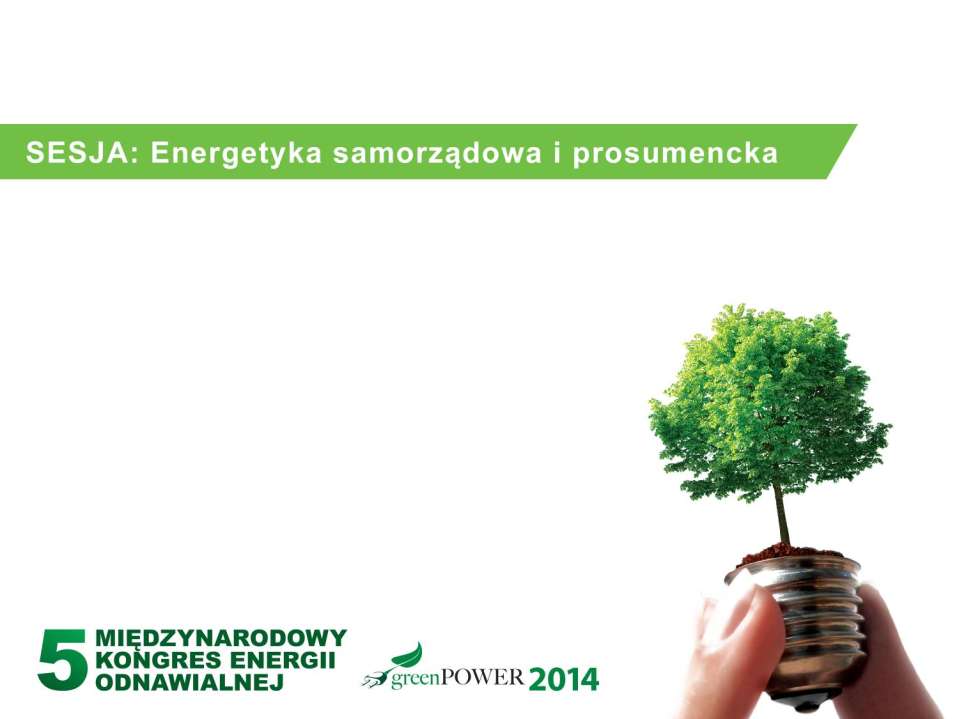 Energetyka rozproszona Szanse i korzyści dla wszystkich samorządów