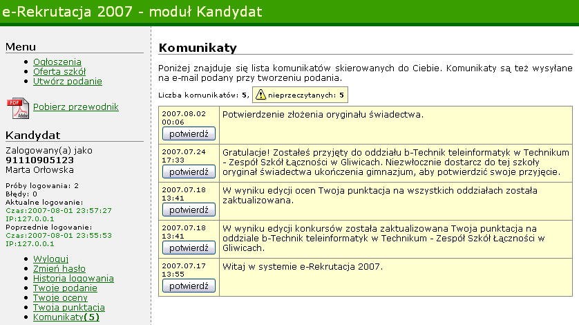 Konto pozwala Ci na sprawdzenie punktacji uzyskanej na każdym z oddziałów (Kandydat -> Twoja punktacja).