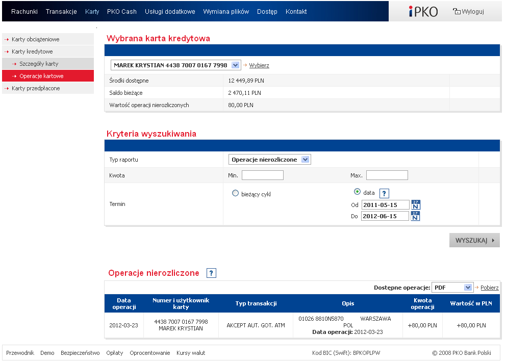 5.2.3. OPERACJE NIEROZLICZONE Strona operacji kartowych prezentuje również płatności kartą lub wypłaty z bankomatu, na które Bank założył blokadę (operacje nierozliczone).
