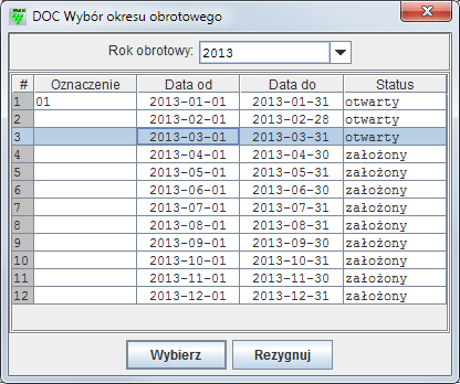 Rysunek 15. Zmiana okresu obrotowego Wcisnąć przycisk, nowy okres obrotowy i wcisnąć przycisk Wybierz. Rysunek 16. Wybór okresu obrotowego W oknie Zmiana okresu obrotowego wcisnąć przycisk Akceptuj.